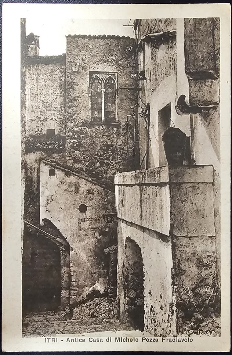 Cartolina: Itri — Antica Casa di Michele Pezza Fradiavolo