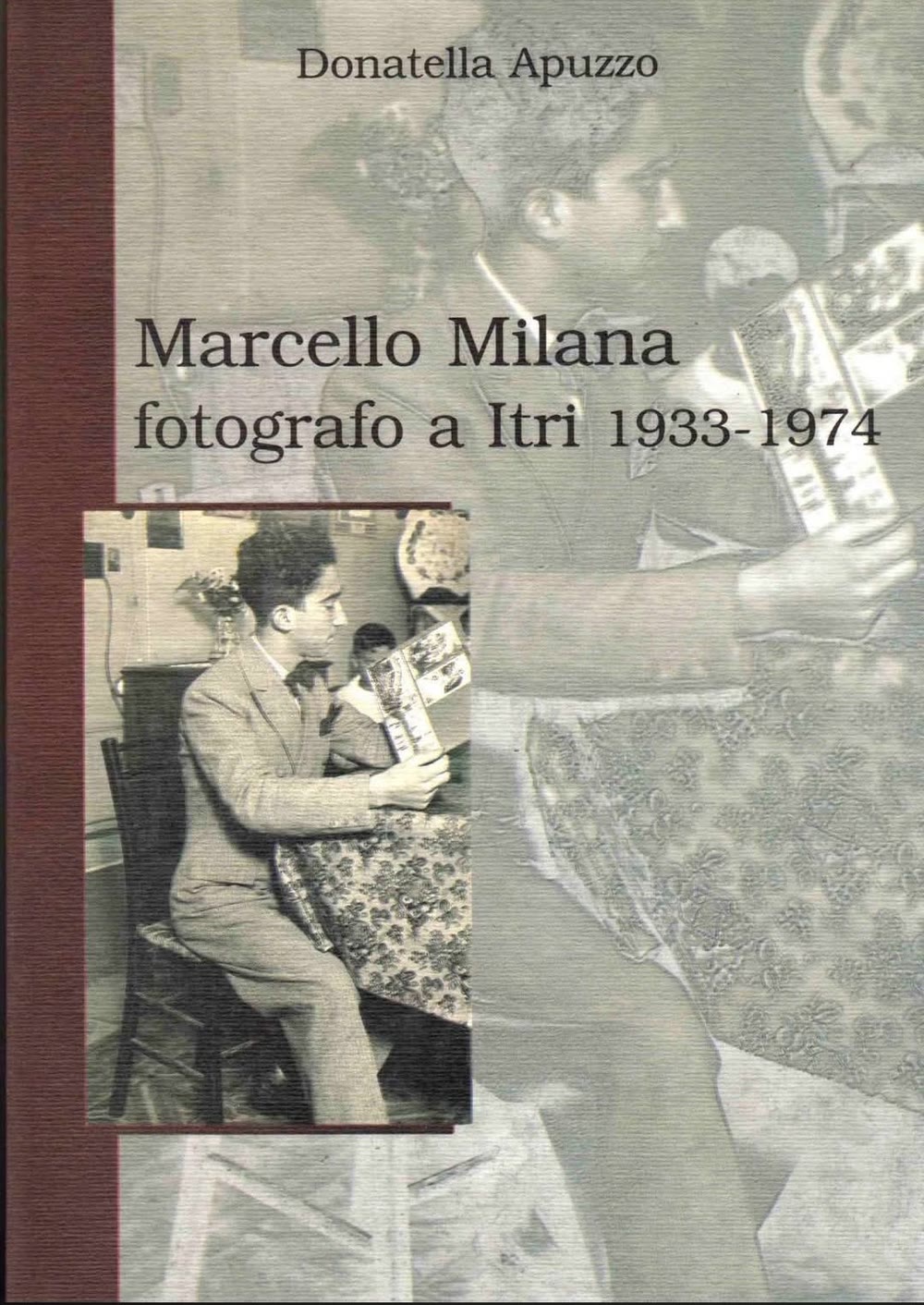 Marcello Milana, fotografo a Itri 1933-1974